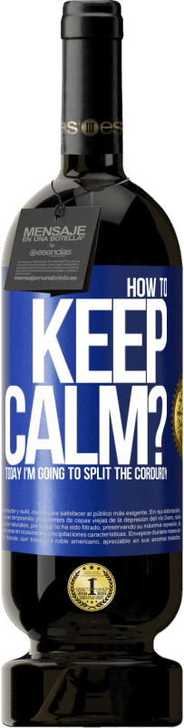 49,95 € 送料無料 | 赤ワイン プレミアム版 MBS® 予約する 落ち着く方法は？今日はコーデュロイを分割します 青いタグ. カスタマイズ可能なラベル 予約する 12 月 収穫 2016 Tempranillo