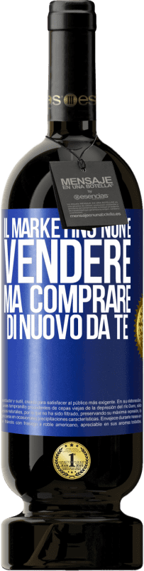 Spedizione Gratuita | Vino rosso Edizione Premium MBS® Riserva Il marketing non è vendere, ma comprare di nuovo da te Etichetta Blu. Etichetta personalizzabile Riserva 12 Mesi Raccogliere 2014 Tempranillo