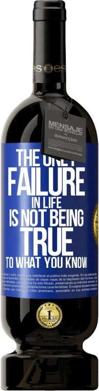 49,95 € 送料無料 | 赤ワイン プレミアム版 MBS® 予約する 人生の唯一の失敗はあなたが知っていることに真実ではありません 青いタグ. カスタマイズ可能なラベル 予約する 12 月 収穫 2016 Tempranillo