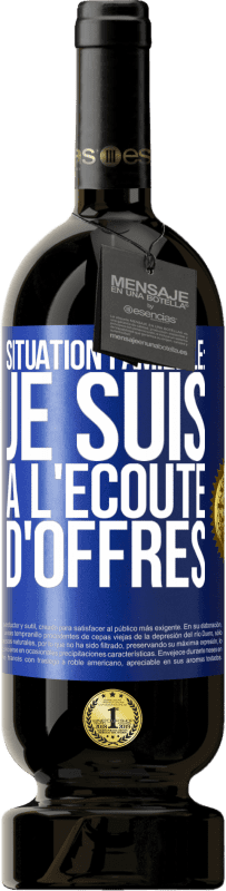 Envoi gratuit | Vin rouge Édition Premium MBS® Réserve Situation familiale: je suis à l'écoute d'offres Étiquette Bleue. Étiquette personnalisable Réserve 12 Mois Récolte 2014 Tempranillo