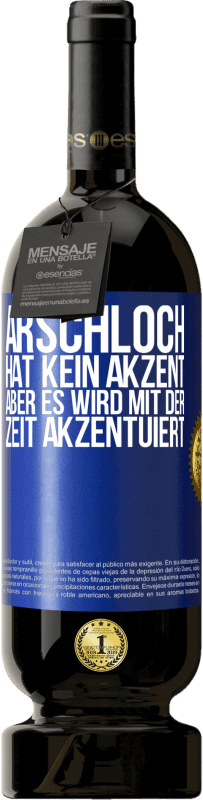 49,95 € | Rotwein Premium Ausgabe MBS® Reserve Arschloch hat kein Akzent, aber es wird mit der Zeit akzentuiert Blaue Markierung. Anpassbares Etikett Reserve 12 Monate Ernte 2014 Tempranillo