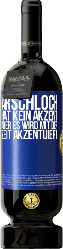 49,95 € Kostenloser Versand | Rotwein Premium Ausgabe MBS® Reserve Arschloch hat kein Akzent, aber es wird mit der Zeit akzentuiert Blaue Markierung. Anpassbares Etikett Reserve 12 Monate Ernte 2016 Tempranillo