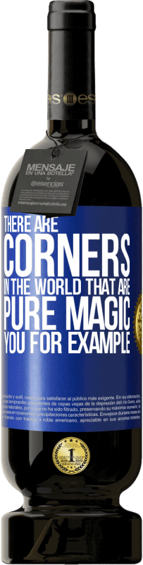 «There are corners in the world that are pure magic. You for example» Premium Edition MBS® Reserve