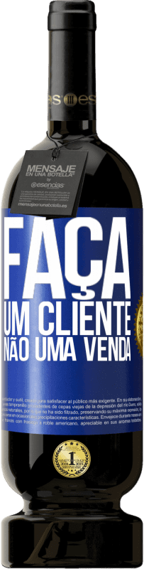 «Faça um cliente, não uma venda» Edição Premium MBS® Reserva