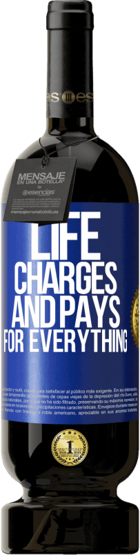 «Life charges and pays for everything» Premium Edition MBS® Reserve