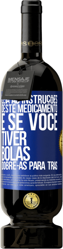 49,95 € Envio grátis | Vinho tinto Edição Premium MBS® Reserva Leia as instruções deste medicamento e se você tiver bolas, dobre-as para trás Etiqueta Azul. Etiqueta personalizável Reserva 12 Meses Colheita 2014 Tempranillo