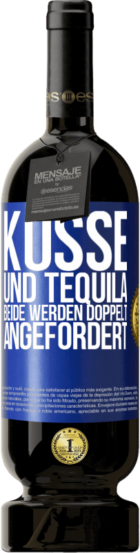 Kostenloser Versand | Rotwein Premium Ausgabe MBS® Reserve Küsse und Tequila. Beide werden doppelt angefordert Blaue Markierung. Anpassbares Etikett Reserve 12 Monate Ernte 2014 Tempranillo