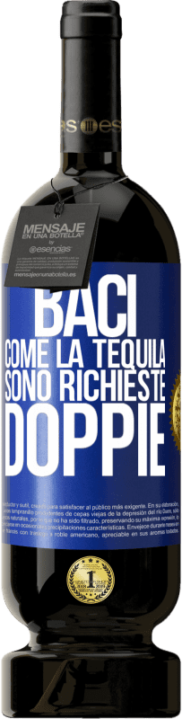 Spedizione Gratuita | Vino rosso Edizione Premium MBS® Riserva Baci come la tequila. Sono richieste doppie Etichetta Blu. Etichetta personalizzabile Riserva 12 Mesi Raccogliere 2014 Tempranillo