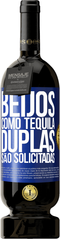 Envio grátis | Vinho tinto Edição Premium MBS® Reserva Beijos como tequila. Duplas são solicitadas Etiqueta Azul. Etiqueta personalizável Reserva 12 Meses Colheita 2014 Tempranillo