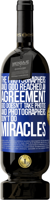 «The photographers and God reached an agreement. God doesn't take photos and photographers don't do miracles» Premium Edition MBS® Reserve