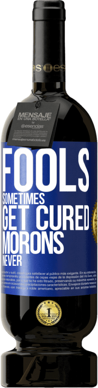 «Fools sometimes get cured, morons never» Premium Edition MBS® Reserve