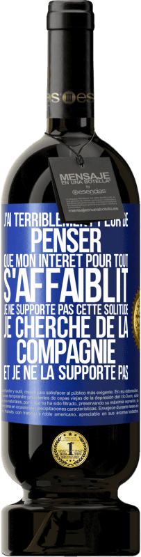 49,95 € Envoi gratuit | Vin rouge Édition Premium MBS® Réserve J'ai terriblement peur de penser que mon intérêt pour tout s'affaiblit. Je ne supporte pas cette solitude. Je cherche de la comp Étiquette Bleue. Étiquette personnalisable Réserve 12 Mois Récolte 2014 Tempranillo