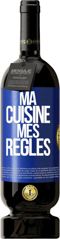 Envoi gratuit | Vin rouge Édition Premium MBS® Réserve Ma cuisine, mes règles Étiquette Bleue. Étiquette personnalisable Réserve 12 Mois Récolte 2014 Tempranillo