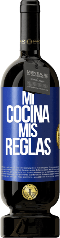 49,95 € | Vino Tinto Edición Premium MBS® Reserva Mi cocina, mis reglas Etiqueta Azul. Etiqueta personalizable Reserva 12 Meses Cosecha 2014 Tempranillo