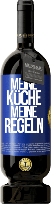 49,95 € | Rotwein Premium Ausgabe MBS® Reserve Meine Küche, meine Regeln Blaue Markierung. Anpassbares Etikett Reserve 12 Monate Ernte 2016 Tempranillo