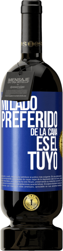 Envío gratis | Vino Tinto Edición Premium MBS® Reserva Mi lado preferido de la cama es el tuyo Etiqueta Azul. Etiqueta personalizable Reserva 12 Meses Cosecha 2014 Tempranillo