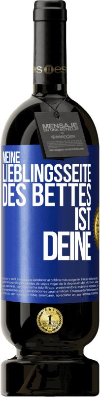 Kostenloser Versand | Rotwein Premium Ausgabe MBS® Reserve Meine Lieblingsseite des Bettes ist deine Blaue Markierung. Anpassbares Etikett Reserve 12 Monate Ernte 2014 Tempranillo