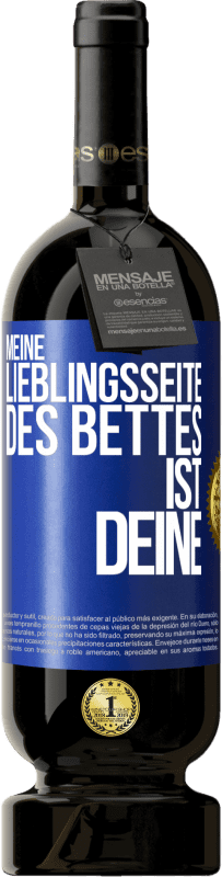 «Meine Lieblingsseite des Bettes ist deine» Premium Ausgabe MBS® Reserve