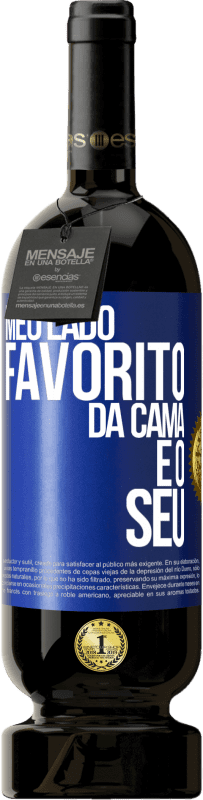 49,95 € Envio grátis | Vinho tinto Edição Premium MBS® Reserva Meu lado favorito da cama é o seu Etiqueta Azul. Etiqueta personalizável Reserva 12 Meses Colheita 2014 Tempranillo