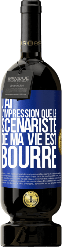 49,95 € Envoi gratuit | Vin rouge Édition Premium MBS® Réserve J'ai l'impression que le scénariste de ma vie est bourré Étiquette Bleue. Étiquette personnalisable Réserve 12 Mois Récolte 2016 Tempranillo