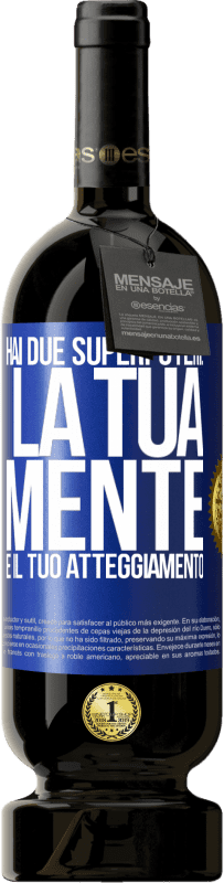 49,95 € | Vino rosso Edizione Premium MBS® Riserva Hai due superpoteri: la tua mente e il tuo atteggiamento Etichetta Blu. Etichetta personalizzabile Riserva 12 Mesi Raccogliere 2015 Tempranillo