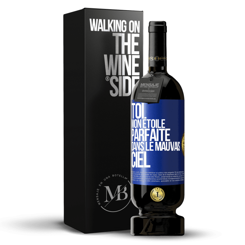 49,95 € Envoi gratuit | Vin rouge Édition Premium MBS® Réserve Toi. Mon étoile parfaite dans le mauvais ciel Étiquette Bleue. Étiquette personnalisable Réserve 12 Mois Récolte 2015 Tempranillo