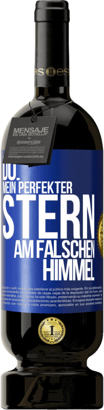 Kostenloser Versand | Rotwein Premium Ausgabe MBS® Reserve Du. Mein perfekter Stern am falschen Himmel Blaue Markierung. Anpassbares Etikett Reserve 12 Monate Ernte 2014 Tempranillo