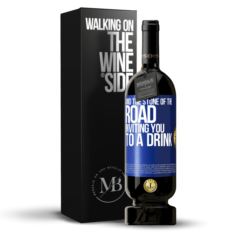 49,95 € Free Shipping | Red Wine Premium Edition MBS® Reserve And the stone of the road inviting you to a drink Blue Label. Customizable label Reserve 12 Months Harvest 2014 Tempranillo