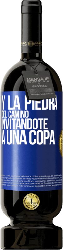 Envío gratis | Vino Tinto Edición Premium MBS® Reserva Y la piedra del camino invitándote a una copa Etiqueta Azul. Etiqueta personalizable Reserva 12 Meses Cosecha 2014 Tempranillo