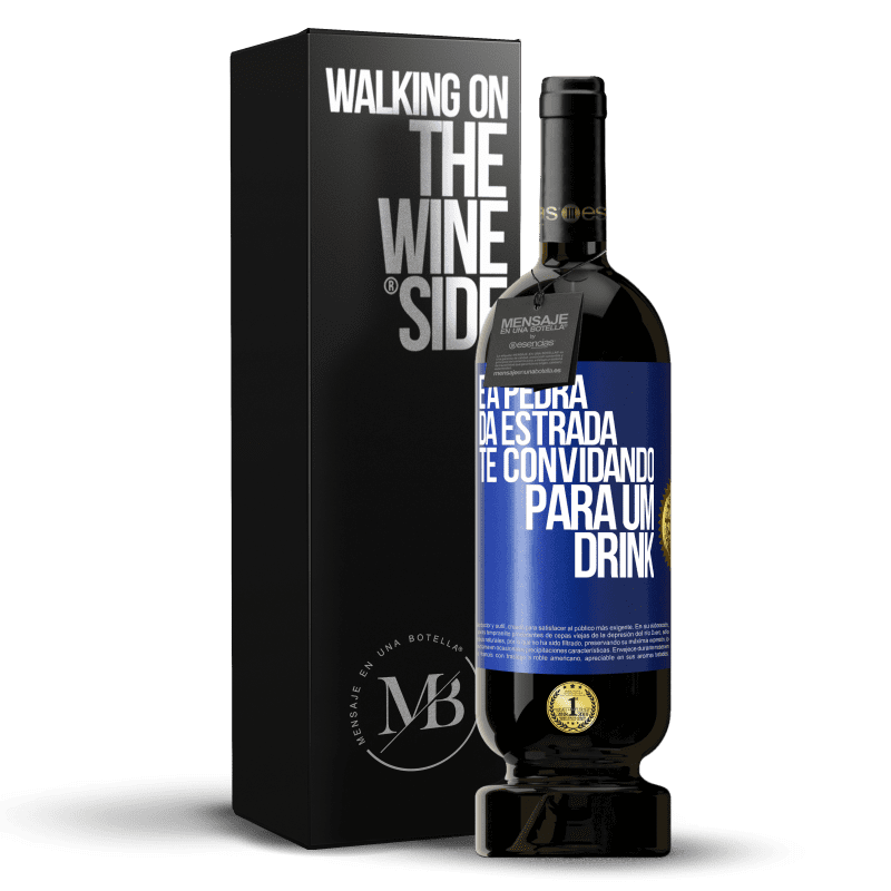 49,95 € Envio grátis | Vinho tinto Edição Premium MBS® Reserva E a pedra da estrada te convidando para um drink Etiqueta Azul. Etiqueta personalizável Reserva 12 Meses Colheita 2014 Tempranillo