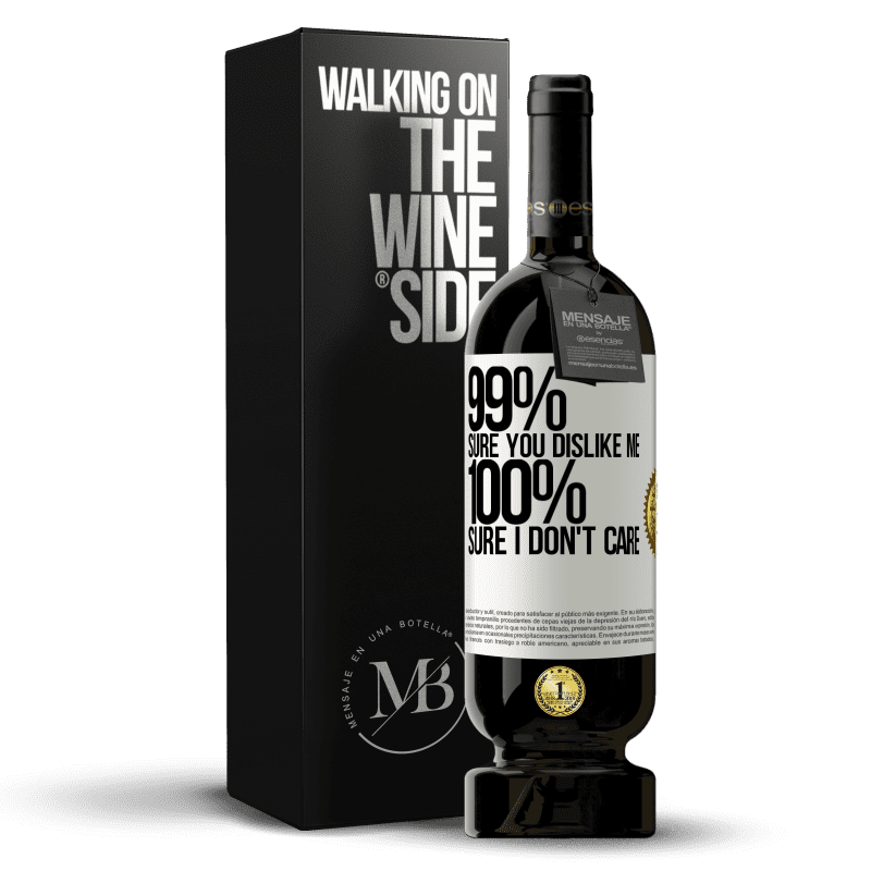 49,95 € Free Shipping | Red Wine Premium Edition MBS® Reserve 99% sure you like me. 100% sure I don't care White Label. Customizable label Reserve 12 Months Harvest 2014 Tempranillo