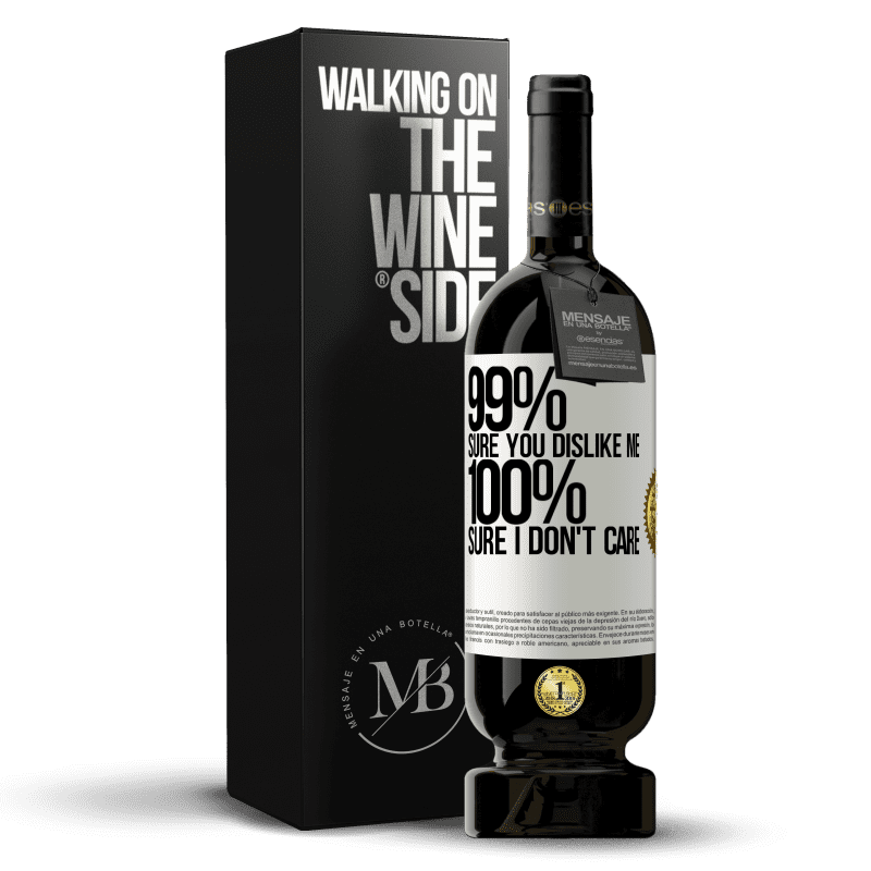 49,95 € Free Shipping | Red Wine Premium Edition MBS® Reserve 99% sure you like me. 100% sure I don't care White Label. Customizable label Reserve 12 Months Harvest 2015 Tempranillo