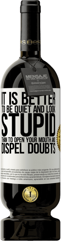 49,95 € | 红酒 高级版 MBS® 预订 安静而不显得愚蠢比张开嘴巴消除疑惑要好 白标. 可自定义的标签 预订 12 个月 收成 2016 Tempranillo