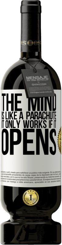 «The mind is like a parachute. It only works if it opens» Premium Edition MBS® Reserve