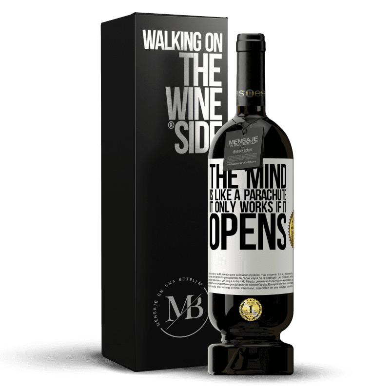 49,95 € Free Shipping | Red Wine Premium Edition MBS® Reserve The mind is like a parachute. It only works if it opens White Label. Customizable label Reserve 12 Months Harvest 2014 Tempranillo