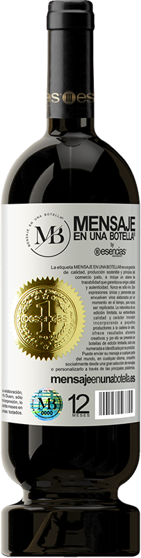 «99% passion, 1% wine» Premium Edition MBS® Reserve