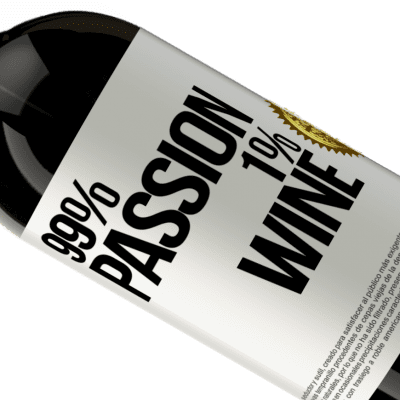 Expressions Uniques et Personnelles. «99% passion, 1% wine» Édition Premium MBS® Reserva