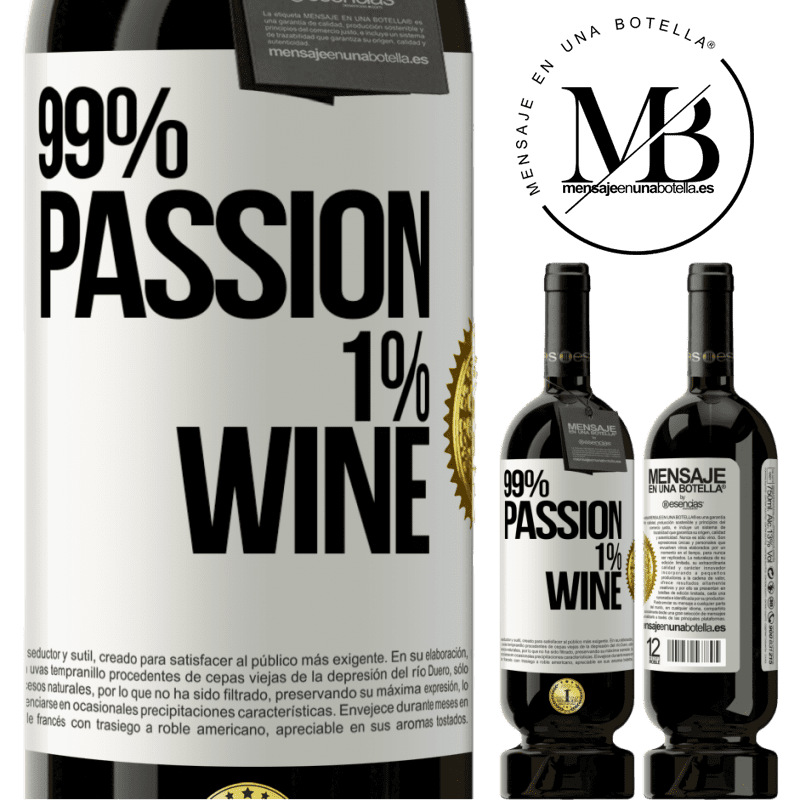 49,95 € Kostenloser Versand | Rotwein Premium Ausgabe MBS® Reserve 99% passion, 1% wine Weißes Etikett. Anpassbares Etikett Reserve 12 Monate Ernte 2014 Tempranillo