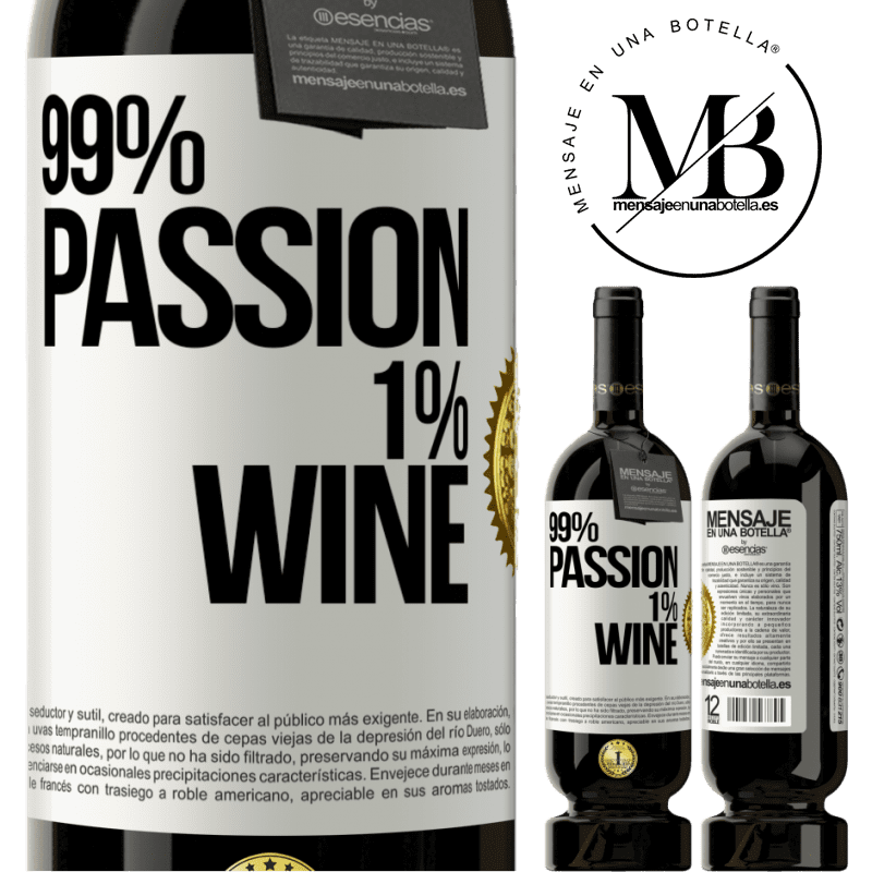 49,95 € Envio grátis | Vinho tinto Edição Premium MBS® Reserva 99% passion, 1% wine Etiqueta Branca. Etiqueta personalizável Reserva 12 Meses Colheita 2014 Tempranillo