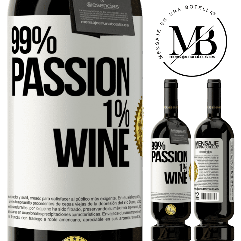 49,95 € Envio grátis | Vinho tinto Edição Premium MBS® Reserva 99% passion, 1% wine Etiqueta Branca. Etiqueta personalizável Reserva 12 Meses Colheita 2016 Tempranillo