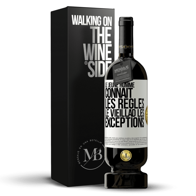 49,95 € Envoi gratuit | Vin rouge Édition Premium MBS® Réserve Le jeune homme connaît les règles, le vieillad les exceptions Étiquette Blanche. Étiquette personnalisable Réserve 12 Mois Récolte 2015 Tempranillo