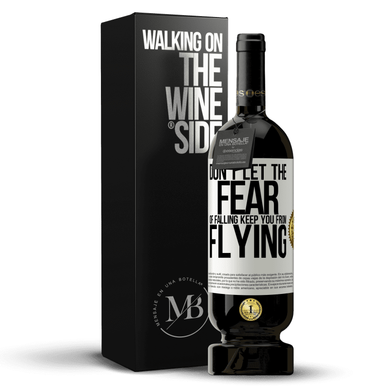 49,95 € Free Shipping | Red Wine Premium Edition MBS® Reserve Don't let the fear of falling keep you from flying White Label. Customizable label Reserve 12 Months Harvest 2014 Tempranillo