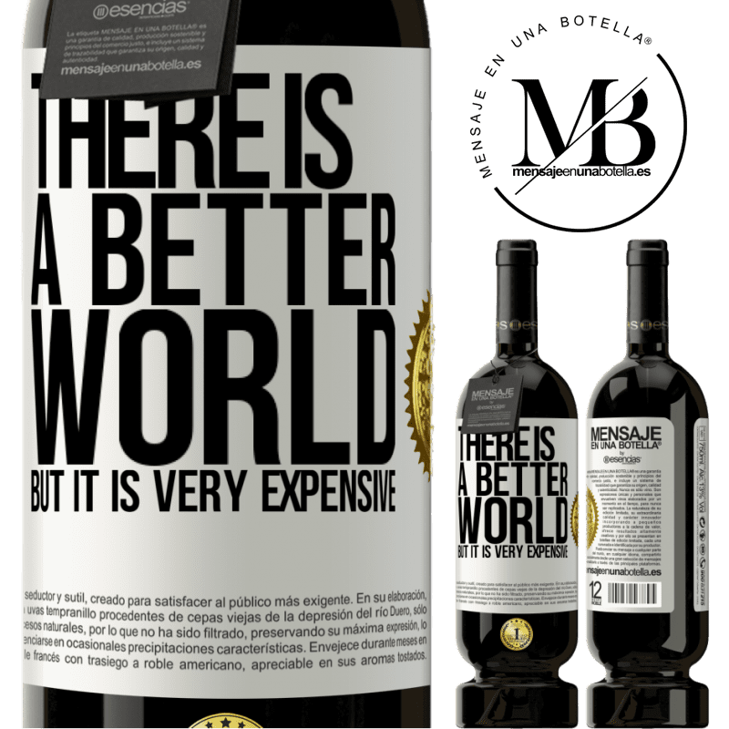 29,95 € Free Shipping | Red Wine Premium Edition MBS® Reserva There is a better world, but it is very expensive White Label. Customizable label Reserva 12 Months Harvest 2014 Tempranillo