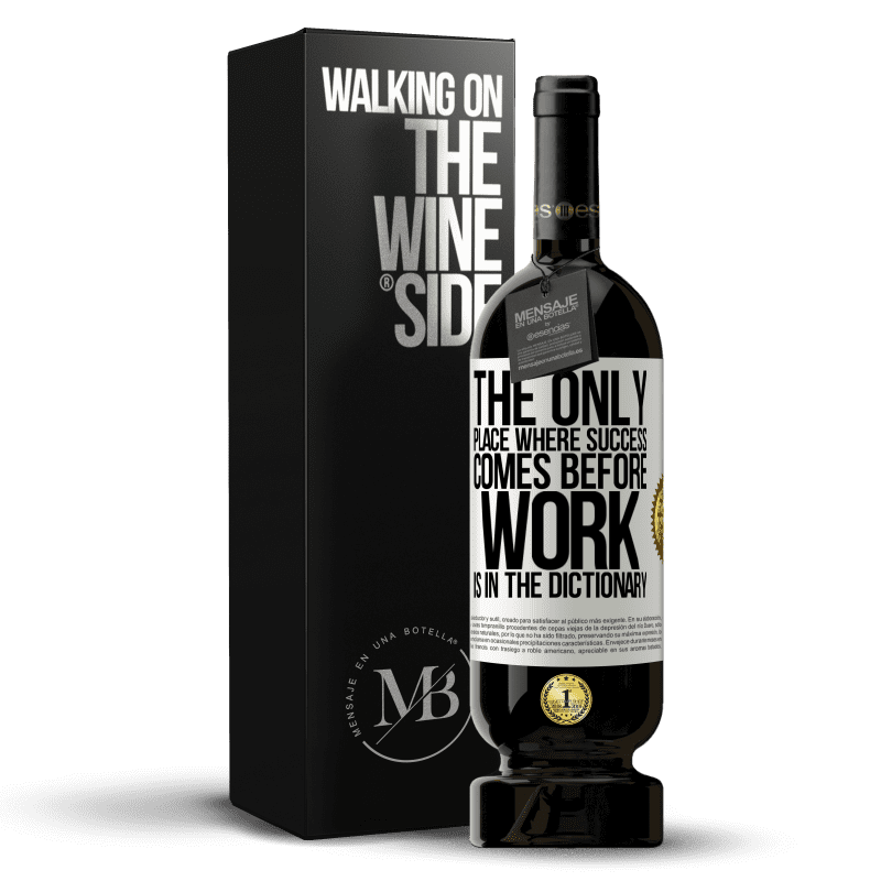 49,95 € Free Shipping | Red Wine Premium Edition MBS® Reserve The only place where success comes before work is in the dictionary White Label. Customizable label Reserve 12 Months Harvest 2014 Tempranillo