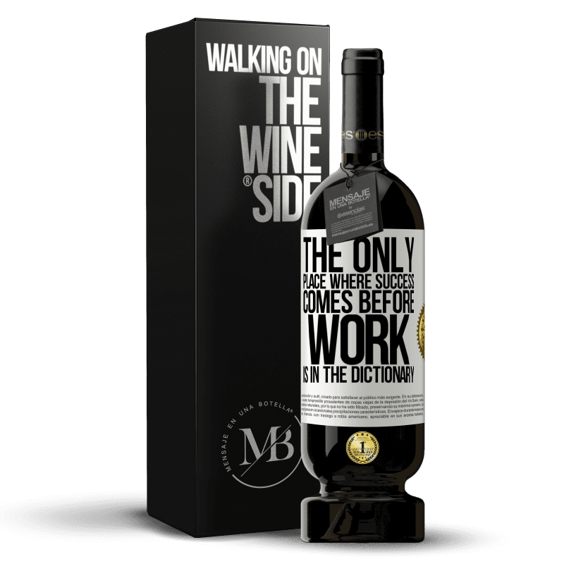 49,95 € Free Shipping | Red Wine Premium Edition MBS® Reserve The only place where success comes before work is in the dictionary White Label. Customizable label Reserve 12 Months Harvest 2015 Tempranillo