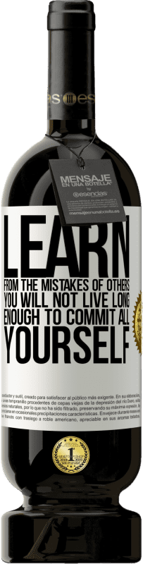 «Learn from the mistakes of others, you will not live long enough to commit all yourself» Premium Edition MBS® Reserve