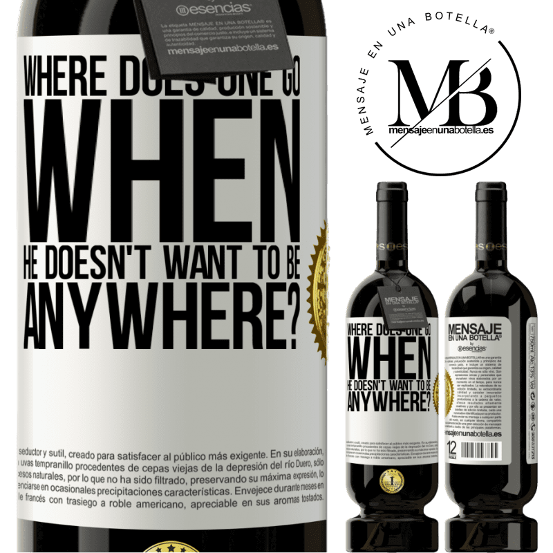29,95 € Free Shipping | Red Wine Premium Edition MBS® Reserva where does one go when he doesn't want to be anywhere? White Label. Customizable label Reserva 12 Months Harvest 2014 Tempranillo
