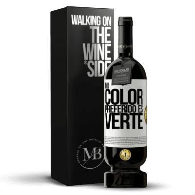 «Mi color preferido es: verte» Premium Edition MBS® Reserve