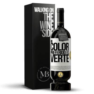 «Mi color preferido es: verte» Edição Premium MBS® Reserva