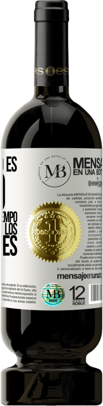 «Si el tiempo es oro, la pérdida de tiempo es el mayor de los derroches» Edición Premium MBS® Reserva